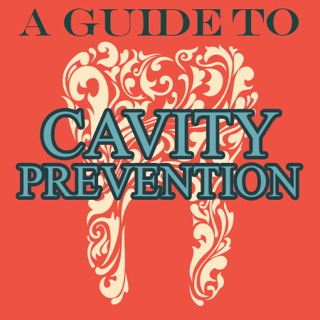 a guide to cavity prevention