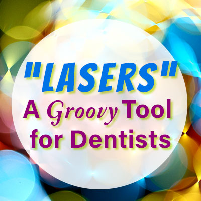 McKay Center explains how lasers are used in dentistry